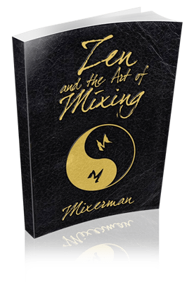 zenandtheartofmixing3D-400